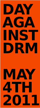 4. Mai 2011 - Tag gegen DRM
